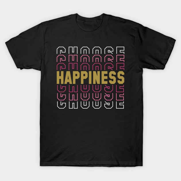 Choose Happiness T-Shirt by PeppermintClover
